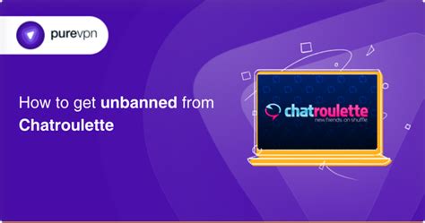 Chatroulette Ban: Reasons, How to Avoid it and Get Unbanned.
